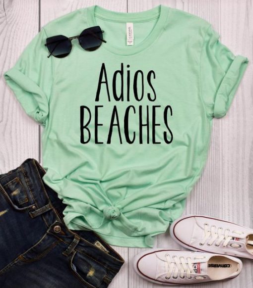 Adios Beaches T-Shirt SN01