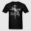 Be strong Jesus T Shirt SR01