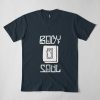 Body Or Soul T-Shirt AD01