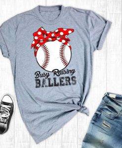 Busy Raising Ballers Baseball T-Shirt DV01
