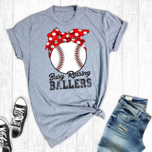 Busy Raising Ballers Baseball T-Shirt DV01