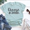 Choose kind T-shirt FD01