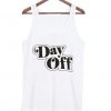 Day Off Tank Top GT01