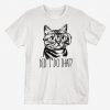 Did I Do That Cat T-Shirt SR01