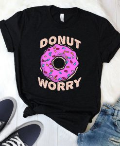 Donut Worry T Shirt FD01