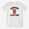Drinking Class Hero Cup T-Shirt KH01