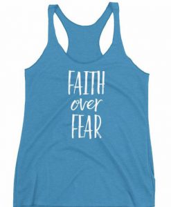 Faith Over Fear Tank Tops KH01