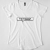 I Am Happy T-Shirt AD01