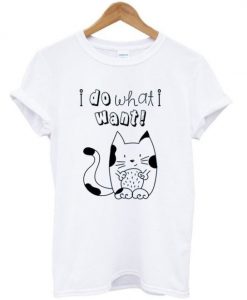 I Do What I Want T-Shirt EL01