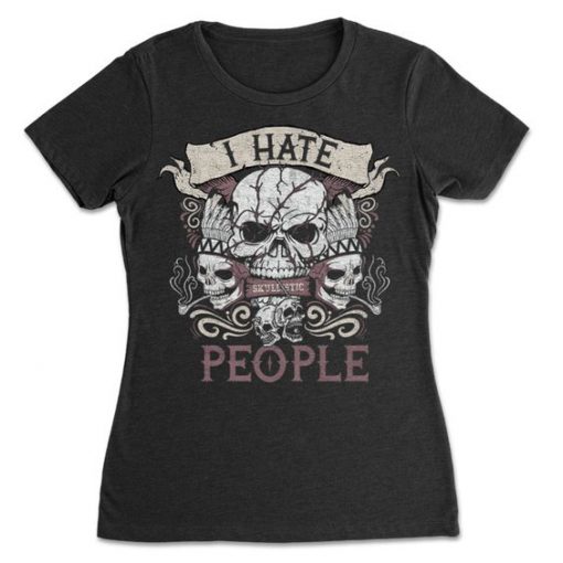 I Hate People Skull T-Shirt EL01