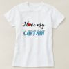 I Love My Captain T Shirt SR01