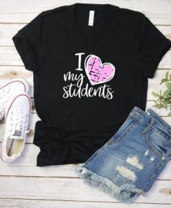 I Love My Students T Shirt SR01