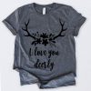 I Love You Deerly Tshirt SR01