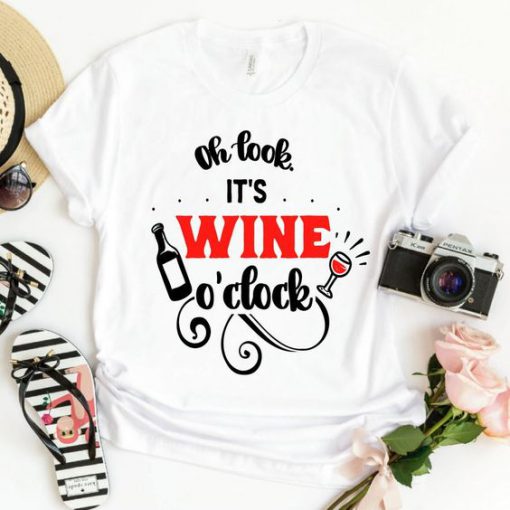 Its Wine O'Clock T Shirt SR01