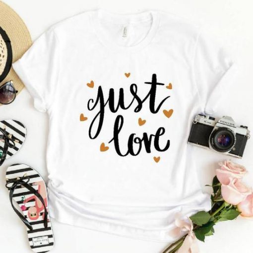 Just Love T Shirt SR01