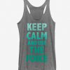 Keep Calm And Use The Force Tank Top GT01