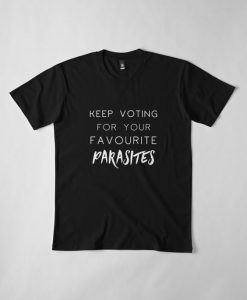 Keep Voting Favourite Parasites T-Shirt AD01