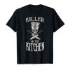 Killer In The Kitchen T-Shirt EL01