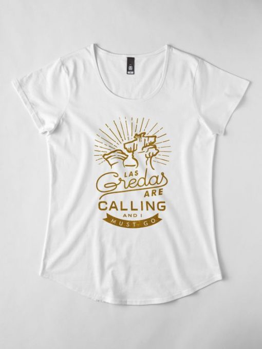 Las Gredas are Calling T-Shirt EL01