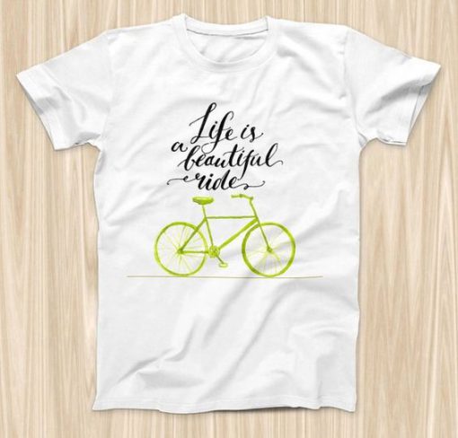 Life Is Beautiful Ride T-Shirt EL01