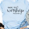 Made To Worship T-Shirt SN01