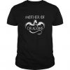 Mother Of Dragons - T Shirt SR01