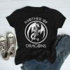 Mother Of Dragons T Shirt SR01