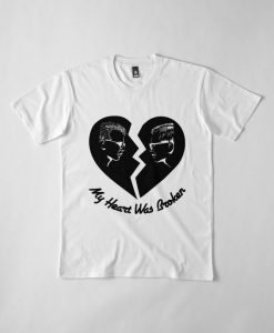 My heart was Broken T Shirt SR01