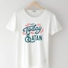 Not Today Satan T-Shirt EL01