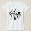 OK but first coffee T Shirt SR01