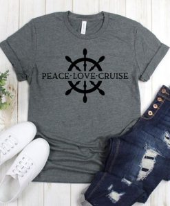 Peace Love Cruise T Shirt SR01