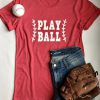 Play Ball Love Baseball T-Shirt DV01
