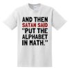 Put The Alphabet In Math T-shirt KH01