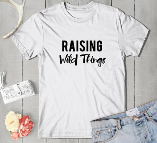 Raising Wild Things T Shirt SR01