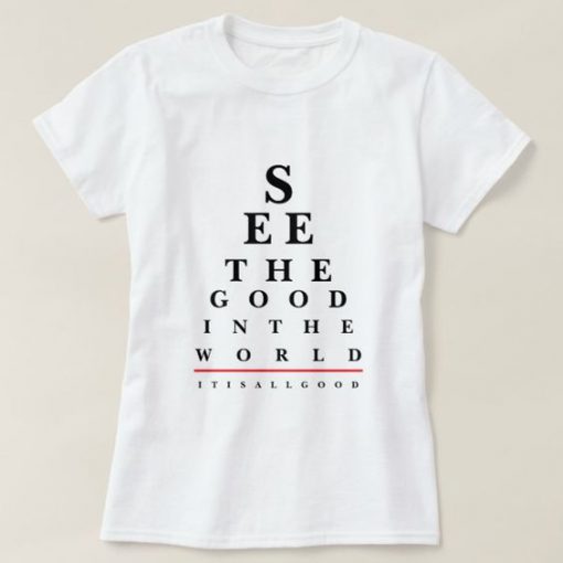 See The Good T Shirt SR01