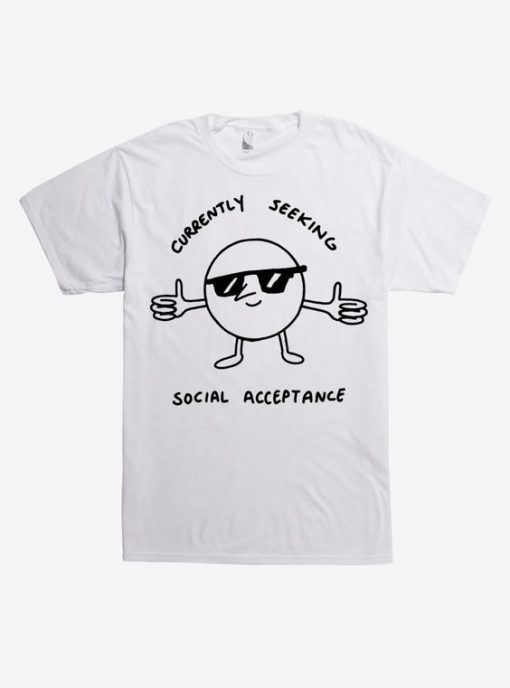 Seeking Social Acceptance T-Shirt KH01