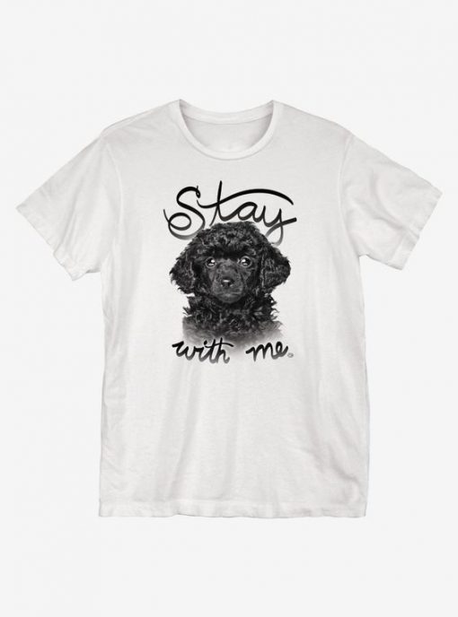 Stay With Me T Shirt SR01