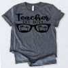 Teacher Off Duty T Shirt SR01