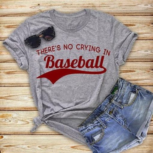 There s no criying Baseball T-Shirt DV01