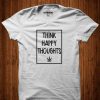 Think Happy Thoughts T-shirt KH01