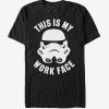 This is My Work Face T-Shirt SR01