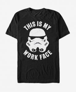 This is My Work Face T-Shirt SR01