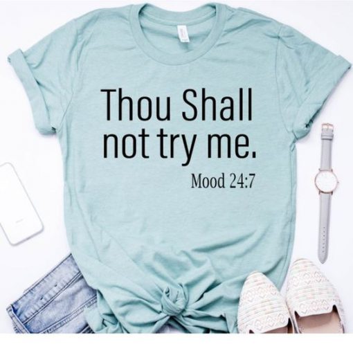 Thou Shall Not Try Me T-shirt SN01
