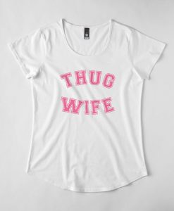 Thug Wife T-Shirt AD01