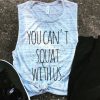 You Can't Squat With Us Tank Top GT01
