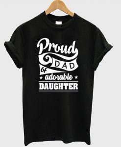 proud of dad T-shirt AV01