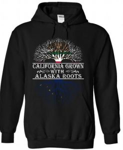 California grown with Alaska Roots Hoodie EL30