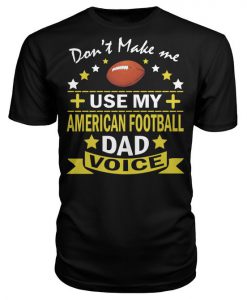 Dad Voice American Football T-Shirt DV01