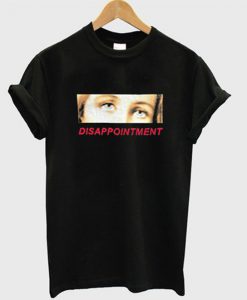 Disappointment BLACK t-shirt ER31