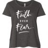 Faith Over Fear T-shirt FD29